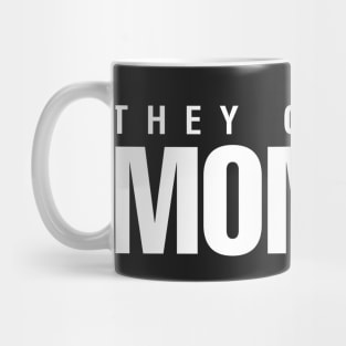 They Call Me Mommy Mug